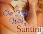 Review: One Night With A Santini by Melissa&nbsp;Schroeder