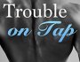 ARC Review: Trouble on Tap by Avery&nbsp;Flynn