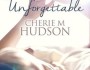 ARC Review: Unforgettable by Cherie M.&nbsp;Hudson