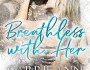 Review: Breathless With Her by Carrie Ann&nbsp;Ryan
