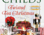 Review: Twisted Tea Christmas by Laura&nbsp;Childs